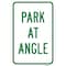 Signmission Park At Angle, Heavy-Gauge Aluminum Rust Proof Parking Sign, 12" x 18", A-1218-24908 A-1218-24908 - alternate 1
